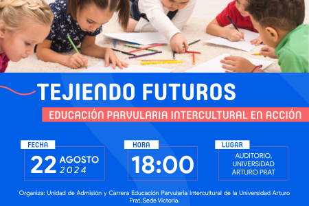 Se viene el conversatorio “Tejiendo futuros: Educación Parvularia Intercultural en acción” en UNAP Sede Victoria